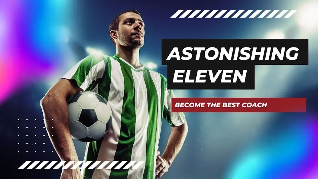 Скачать взлом Astonishing Eleven Football — Безлимитные деньги и энергия — скриншот 1