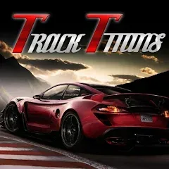 Скачать The Track Titans мод — Безлимитные деньги и все машины открыты