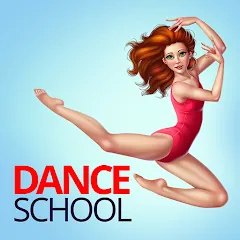 Dance School Stories — Безлимитные деньги и энергия, скачать мод APK