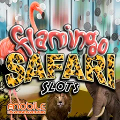 Flamingo Safari Slots на телефон — скачать мод: Безлимитные монеты и бонусы